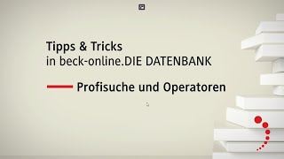 Tipps & Tricks in beck-online: Profisuche und Operatoren