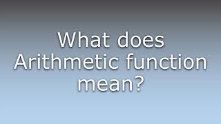 What does Arithmetic function mean