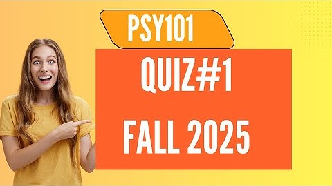 PSY101 Quiz#1 FALL 2025