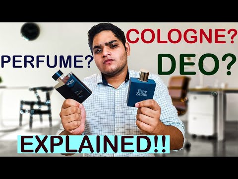 Difference Between Perfumes, Colognes, Deodarants, Eau De Parfum, Eau De Toilette