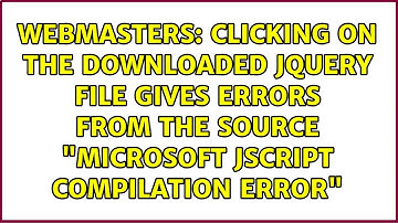Clicking on the downloaded jQuery file gives errors from the source "Microsoft JScript...