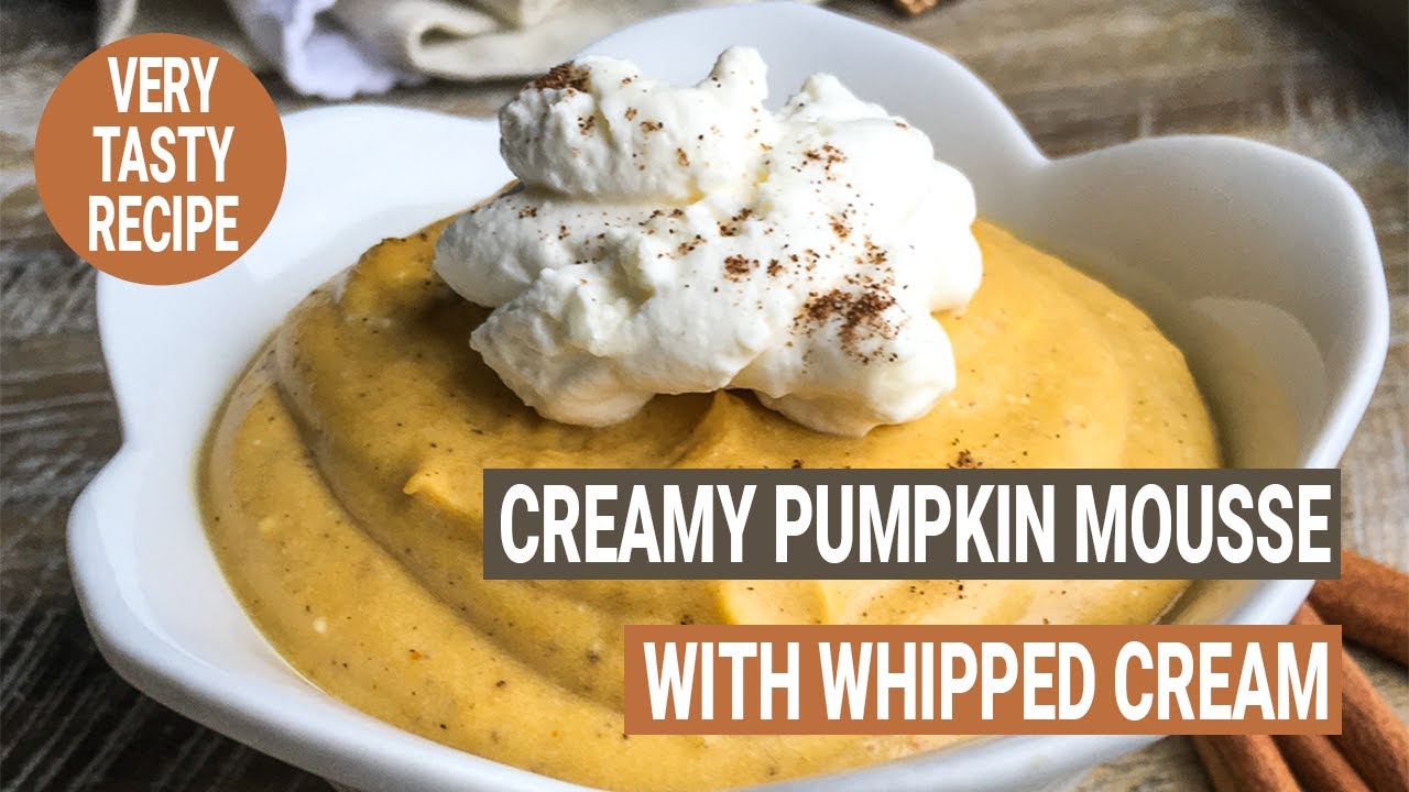 Creamy Pumpkin Mousse with Whipped Cream