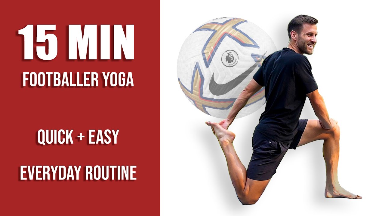 Pro Footballers Quick Morning Stretch and Yoga Routine  15 Minute Yoga for Soccer Players