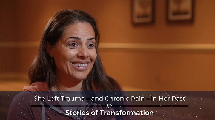She Left Trauma – and Chronic Pain – in Her Past