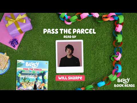 Pass The Parcel Bluey Book Read Aloud by Will Sharpe 🎁 | Bluey Book Reads 💙 | Bluey