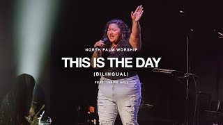 Video thumbnail of "This Is The Day-Bilingual By Lakewood Music | North Palm Worship (Ivana Hill)"
