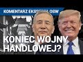 Porozumienie USA - Chiny. Wojna handlowa zbliża się ku końcowi? | Komentarz Eksperta OSW #10