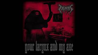 Your larynx and my axe