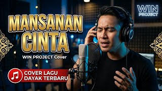 MANSANAN CINTA 🎵 Cover WIN PROJECT | Lagu Dayak Terbaru 2026
