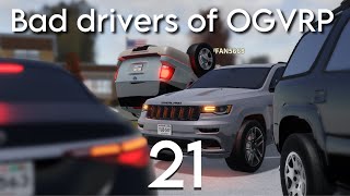 Bad drivers of OGVRP 21