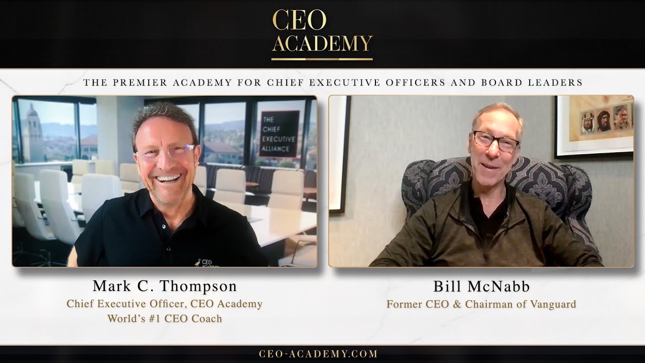 CEO Academy with Mark C. Thompson & Bill McNabb Vanguard YouTube