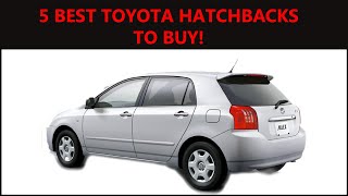 5 best fuel efficient Toyota hatchbacks to buy!