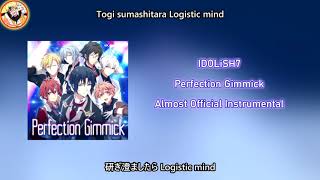 IDOLiSH7 - Perfection Gimmick (Almost Official Instrumental) IDOLiSH7 - Perfection Gimmick (Almost Official Instrumental)