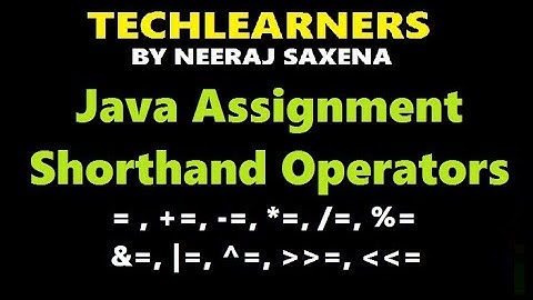 Java Assignment and shorthand operators