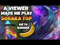 I was forced to play soraka top in high elo