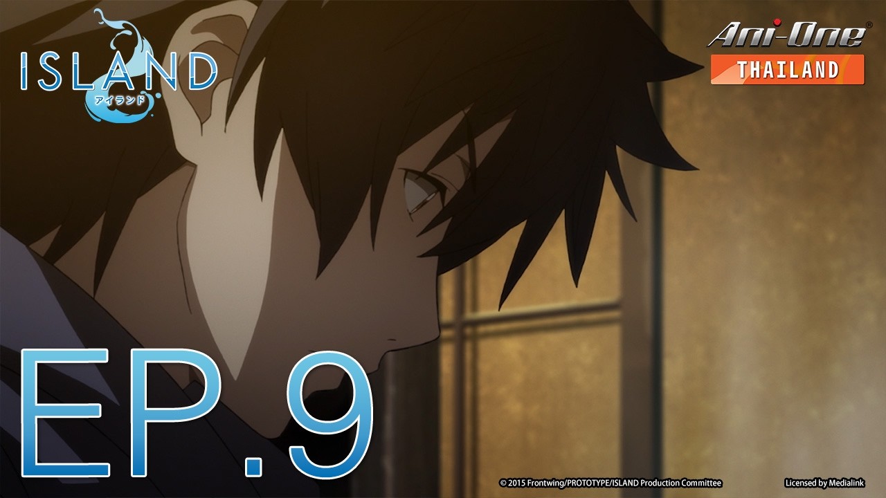 ISLAND ตอนที่ 9 [ซับไทย]【Ani-One Thailand】