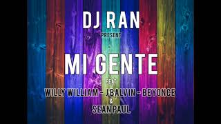 Dj R'AN present GI GENTE feat Willy William, j Balvin, Beyonce & Sean Paul