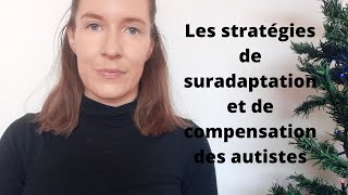 Les stratégies de suradaptation et de compensation des autistes