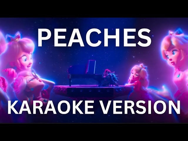 Peaches - The Super Mario Bros. Movie (Karaoke Version) class=