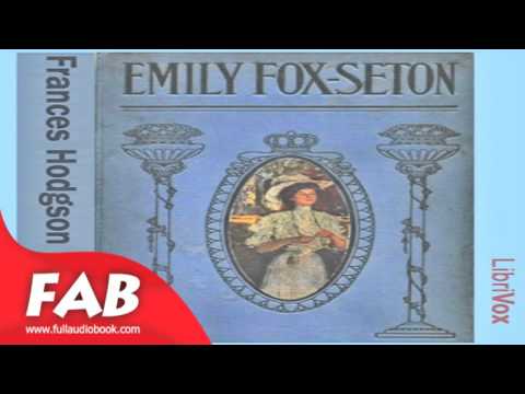 Emily Fox Seton Full Audiobook by Frances Hodgson BURNETT by General Fiction