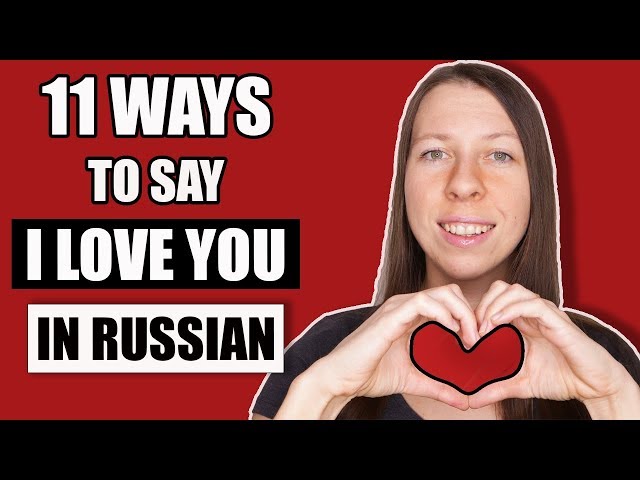 Say I love you in Russian - Words and phrases of love in Russian