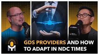M&M Ep4 Clip7 | GDS providers and how to adapt during NDC adoption