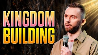 Being a Kingdom Builder
