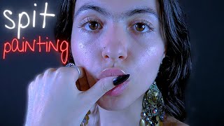 ASMR || spit painting & loving affirmations