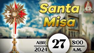 Santa Misa en Caballeros de la Virgen, 27 de abril de 2024 ⚜️ 8:15 a.m.