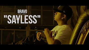 BRAVO -  "SAYLESS" (OFFICIAL VIDEO) Shot By @OfficialNickRodriguez