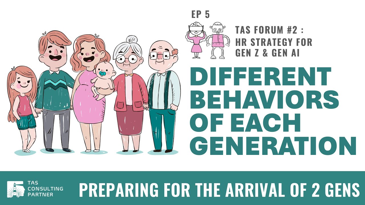 Different Behaviors of Each Gen I TAS Forum#2 EP.5 - Preparing for the arrival of Gen Z & Gen AI
