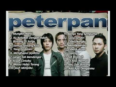 TRENDING Peterpan Full Album Mungkin Nanti Ku Katakan Dengan Indah  Bintang di Surga LAGU TERPOPULER