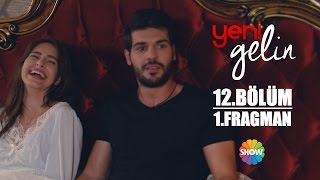 Yeni Gelin 12.Bölüm 1.Fragman