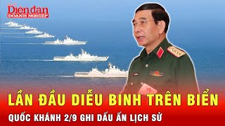 Lần đầu tiên Việt Nam tổ chức diễu binh trên biển nhân dịp Quốc khánh 2/9 | Tin nhanh