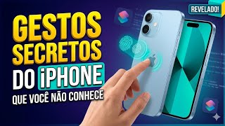 Gestos secretos do IPhone que você não conhece