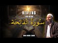 Healing through surah alfatiha  abu bakr zoud