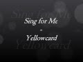 Sing for Me - Yellowcard lyrics