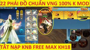 VLTK Mobile Lậu 22 Phái Mới Ra S1 Có IOS - Tắt Nạp Knb Tự Cày Trong HĐ - Full Đồ Chuẩn Gốc 100%