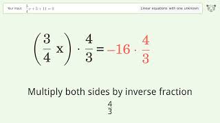 Linear equation with one unknown: Solve 3/4x+5+11=0 step-by-step solution