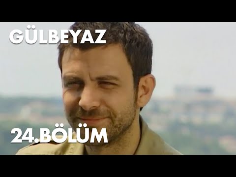 Gülbeyaz 24.Bölüm - Full Bölüm