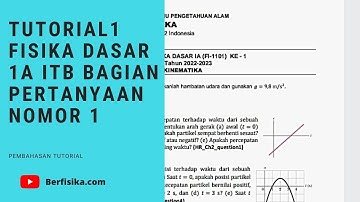 PEMBAHASAN TUTORIAL 1 FISIKA DASAR 1A ITB BAGIAN PERTANYAAN NOMOR 1 PART 1