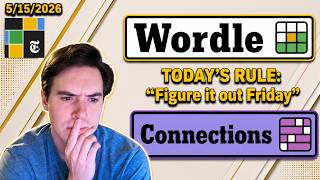 "Figure it out Friday" | Wordle | Connections | (5/15/26)