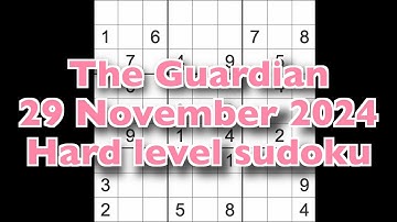 Sudoku solution – The Guardian 29 November 2024 Hard level