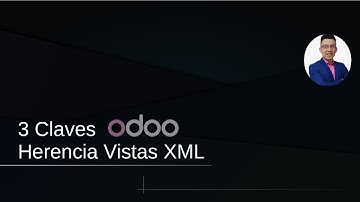 Tutorial Odoo 13 - Las 3 claves en Herencia Vistas XML
