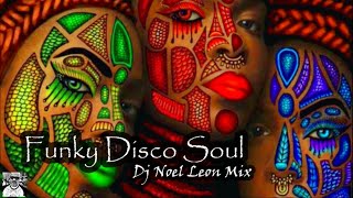 Old School Funky Disco Soul Party Mix - Dj Noel Leon