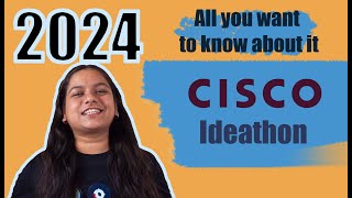 Cisco ideathon 2024 | Entire process | All you want to know