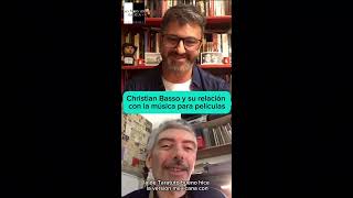 Christian Basso y su relación con la música para películas
