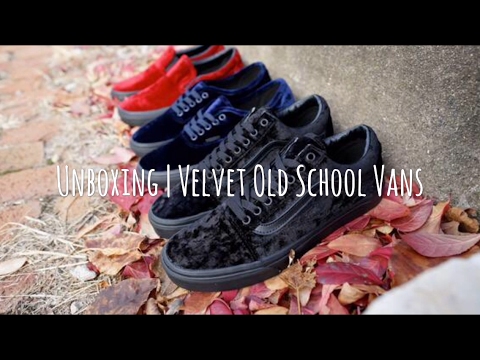 Unboxing | Velvet Old School Vans 