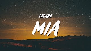 Video thumbnail of "LECADE - MIA (Lyrics)"