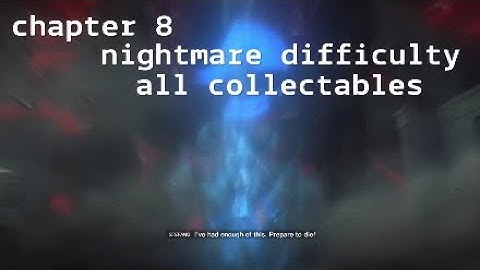 The Evil Within 2 chapter 8 nightmare difficulty all collectables